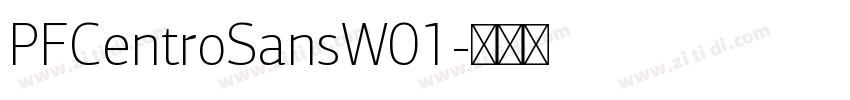 PFCentroSansW01字体转换 PFCentroSansW01字体转换