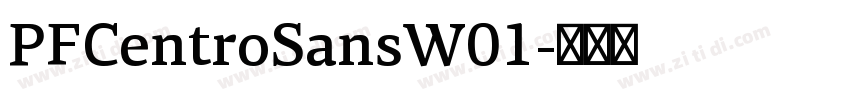 PFCentroSansW01字体转换 PFCentroSansW01字体转换