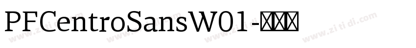 PFCentroSansW01字体转换 PFCentroSansW01字体转换