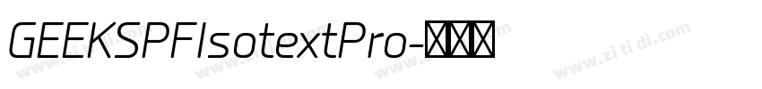 GEEKSPFIsotextPro字体转换 GEEKSPFIsotextPro字体转换