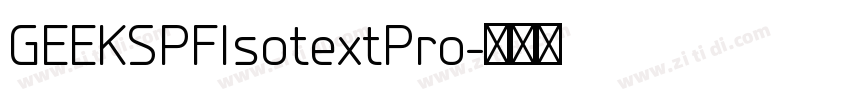GEEKSPFIsotextPro字体转换 GEEKSPFIsotextPro字体转换