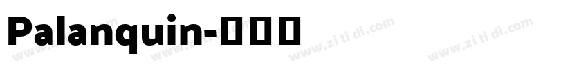 Palanquin字体转换