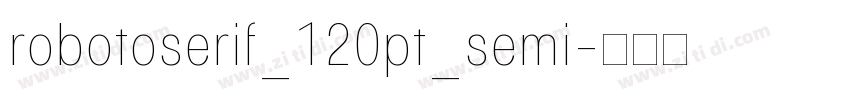 robotoserif_120pt_semi字体转换