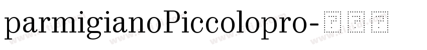 parmigianoPiccolopro字体转换