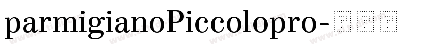 parmigianoPiccolopro字体转换