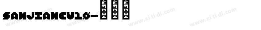 sanjianCU10字体转换