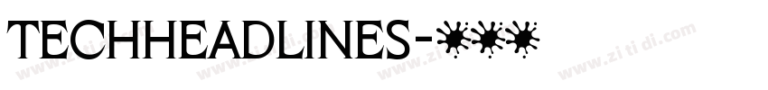 TechHeadlines字体转换