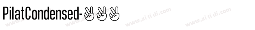 PilatCondensed字体转换