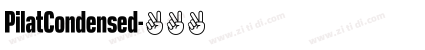 PilatCondensed字体转换