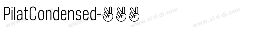 PilatCondensed字体转换