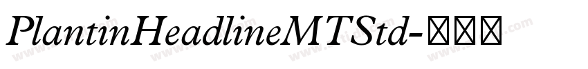PlantinHeadlineMTStd字体转换 PlantinHeadlineMTStd字体转换
