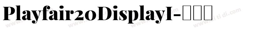 Playfair20DisplayI字体转换