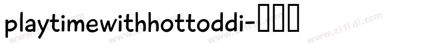 playtimewithhottoddi字体转换