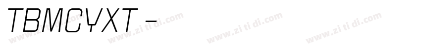 TBMCYXT◆字体转换