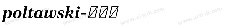 poltawski字体转换 poltawski字体转换