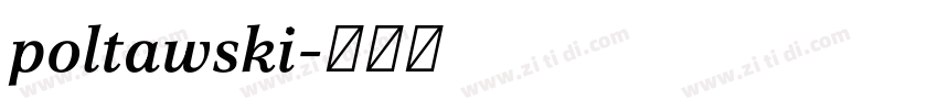 poltawski字体转换 poltawski字体转换