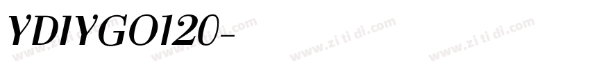 YDIYGO120字体转换 YDIYGO120字体转换