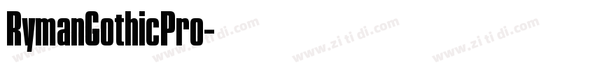 RymanGothicPro字体转换 RymanGothicPro字体转换