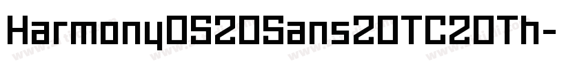 HarmonyOS20Sans20TC20Th字体转换