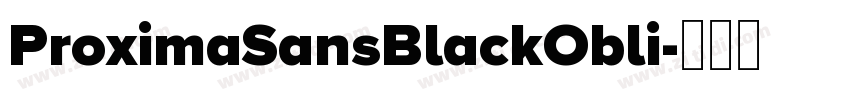 ProximaSansBlackObli字体转换