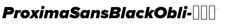 ProximaSansBlackObli字体转换