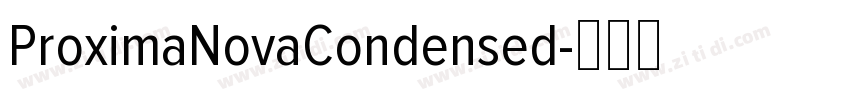 ProximaNovaCondensed字体转换