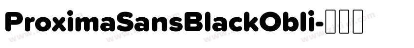 ProximaSansBlackObli字体转换