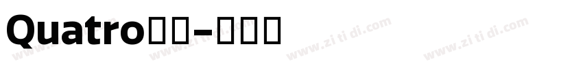 Quatro家族字体转换