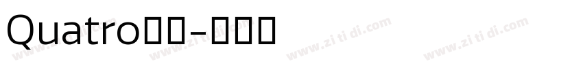 Quatro家族字体转换