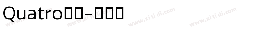 Quatro家族字体转换