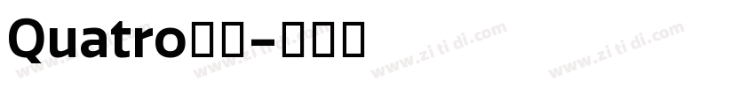 Quatro家族字体转换