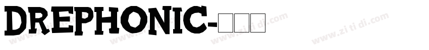 DREPHONIC字体转换