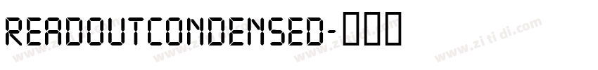 ReadoutCondensed字体转换 ReadoutCondensed字体转换