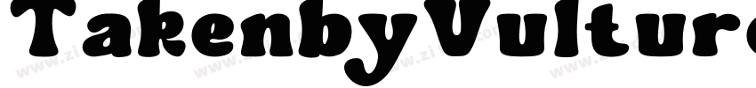 TakenbyVulturesDemo字体转换