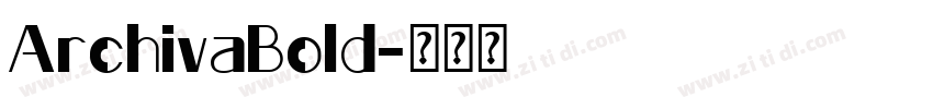 ArchivaBold字体转换