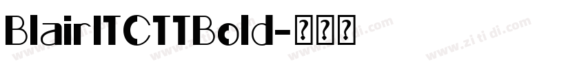 BlairITCTTBold字体转换