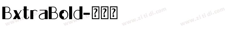 BxtraBold字体转换