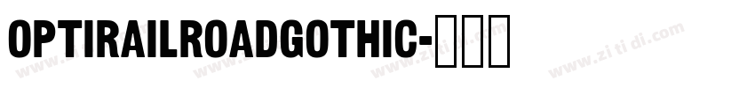 OPTIRailroadGothic字体转换