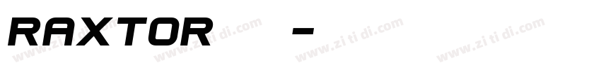 Raxtor字体下载字体转换