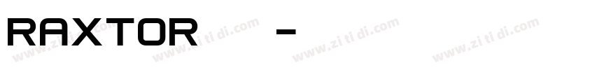 Raxtor字体下载字体转换