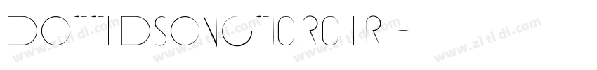 DottedsongtiCircleRe字体转换