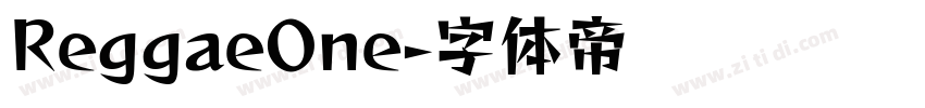 ReggaeOne字体转换