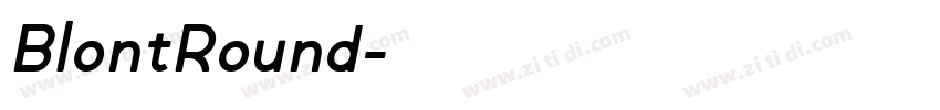 BlontRound字体转换 BlontRound字体转换