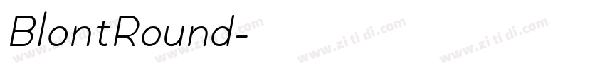 BlontRound字体转换 BlontRound字体转换