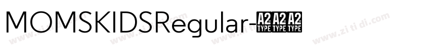 MOMSKIDSRegular字体转换 MOMSKIDSRegular字体转换