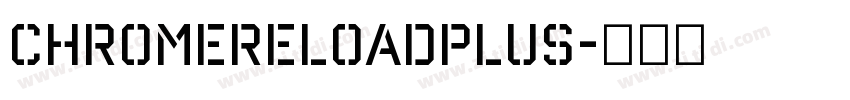 ChromeReloadPlus字体转换