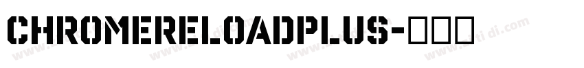 ChromeReloadPlus字体转换