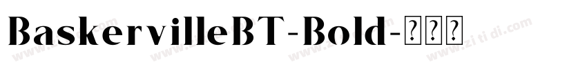 BaskervilleBT-Bold字体转换