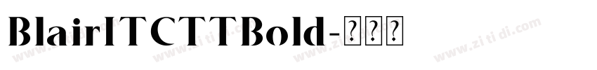 BlairITCTTBold字体转换