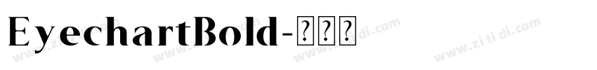EyechartBold字体转换 EyechartBold字体转换